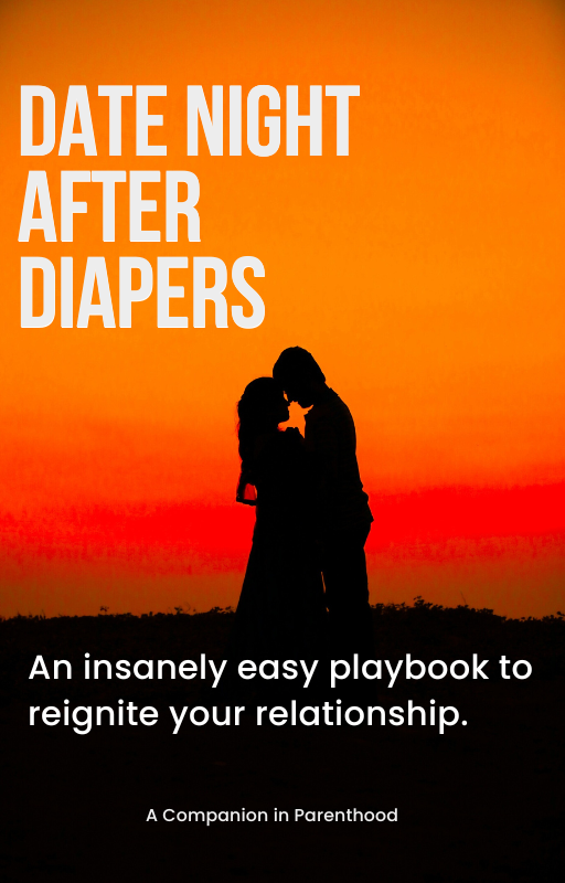 Date Night After Diapers: An Insanely easy playbook to reignite your relationship (eBook)